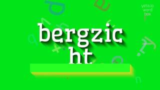 BERGZICHT  HOW TO PRONOUNCE IT bergzicht [upl. by Lory]