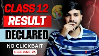 CBSE CLASS 12 RESULT AGYA 😰😭  NO CLICKBAIT  CBSE Latest News ✅ [upl. by Pedersen302]