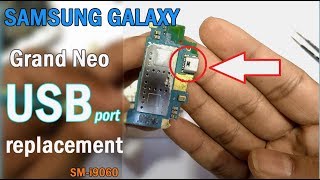 Samsung Galaxy Grand Neo USB Charging Port Replacement [upl. by Anierdna]