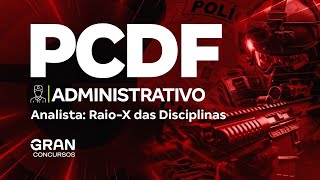 Concurso PCDF Administrativo  Analista RaioX das Disciplinas [upl. by Noreik315]