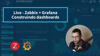 Live  Zabbix  Grafana  Construindo dashboards 20 [upl. by Schwitzer]