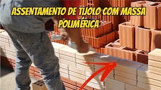 ASSENTAMENTO DE TIJOLO COM MASSA POLIMÉRICA [upl. by Eveleen]