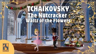 Tchaikovsky  The Nutcracker  Waltz of the Flowers [upl. by Kelli319]