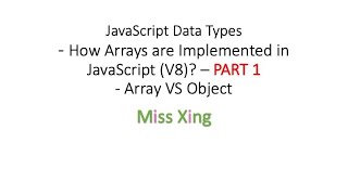 43 How Arrays are Implemented in JavaScript V8 – PART 1 Array VS Object [upl. by Lledra406]