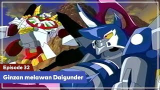 Daigunder  Episode 32 BAHASA INDONESIA  Ginzan melawan Daigunder [upl. by Airreis]