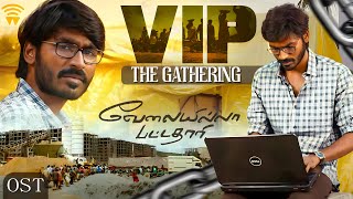 Velai Illa Pattadhaari OST  VIP The Gathering  Dhanush  Amala Paul  Anirudh  Wunderbar Films [upl. by Kcirdorb]