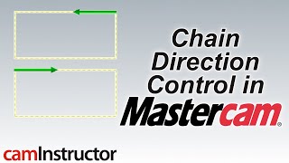 Chaining Direction Control in Mastercam [upl. by Hsot]