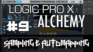 Logic Pro X  Alchemy Tutorial  PART 9  Sampling Automap Samples Looping Layering [upl. by Jakob724]