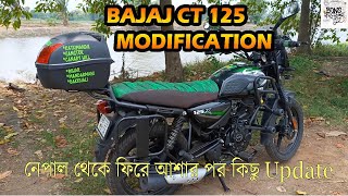 Bajaj CT 125 NEW MODIFICATION নেপাল থেকে ফিরে এসে কিছু দরকারি modification করলাম । [upl. by Alanna]