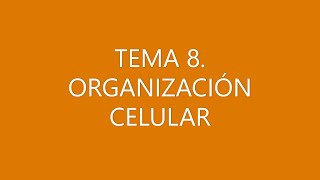 BIOLOGÍA SELECTIVIDAD ORGANIZACIÓN CELULAR [upl. by Ainitsirhc]