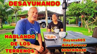 DESAYUNANDO Y HABLANDO DE LOS TERRENNOS dayanaa503 aidaaforever4545 [upl. by Delmar]