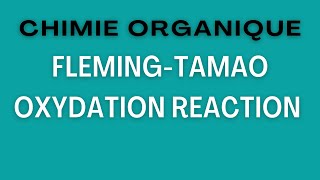 FlemingTamao Oxydation Reaction [upl. by Ymaj]