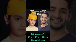 Kuch Kuch Hota Hai Cast  Then And Now  26 Years Of Kuch Kuch Hota Hai Movie shorts shortvideo [upl. by Gillespie]