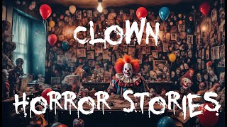 Clown Horror Stories [upl. by Noerb]