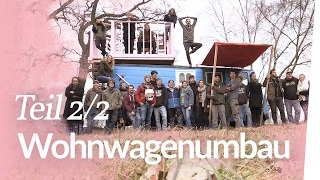 Ein neues Zuhause – Wohnwagenumbau Teil 2  Kliemannsland [upl. by Akapol967]