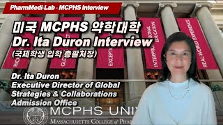 미국 MCPHS 약학대학의 국제학생 총괄 입학처장 Ita Duron 과의 Interview [upl. by Ydorb686]