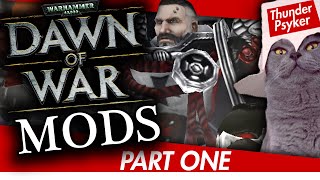 Warhammer 40000 Dawn of War MODS Showcase  PART 1 [upl. by Aissac]