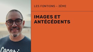 Les fonctions  Images et antécédents [upl. by Enomor]