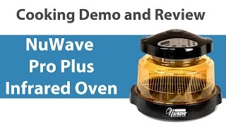 Nuwave Pro Plus Oven Review and Cooking Demo [upl. by Eellac535]