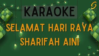 Sharifah Aini  Selamat Hari Raya Karaoke [upl. by Yesor526]