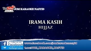 HIJJAZ  Irama Kasih  Karaoke MinusOne HD [upl. by Florri228]