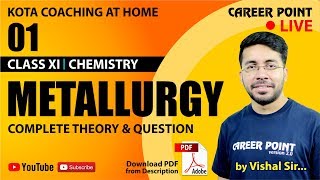 Metallurgy Video Lectures1 Complete Theory amp Questions  NEET amp JEE  VT Sir  CP Kota [upl. by Iey]