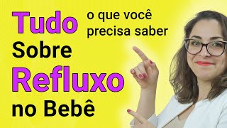 REFLUXO EM BEBÊ E RECÉM NASCIDO Entenda o Problema e O Que Fazer em 5 Passos Tratamento Sintomas [upl. by Enidanreb]