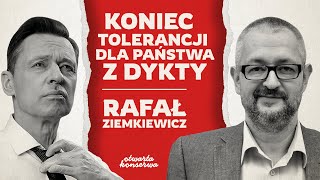 Ĺ»YWA KONSERWA 8  RAFAĹ ZIEMKIEWICZ  OJCZYZNA TO JEST WSPĂ“LNY BIZNES [upl. by Eri816]