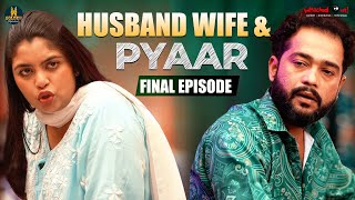 Husband Wife amp Pyaar  Final Episode  Family Drama Comedy  Hyderabadi Comedy  Golden Hyderabadiz [upl. by Yllim77]