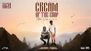 Jahshii amp Navaz  Cream Of The Crop [upl. by Airtemak]