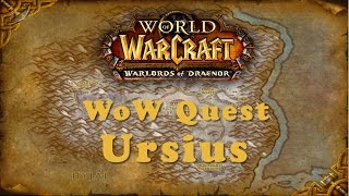 WoW Quest Ursius [upl. by Ilime254]