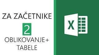 Excel za začetnike 2  Oblikovanje podatkov in tabele [upl. by Yssim39]