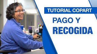 Pago y Recogida  Tutorial de Copart [upl. by Iadrahs536]