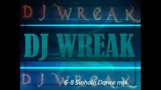 68 Sinhala Dance Mix By DJ WREAK [upl. by Broderick]