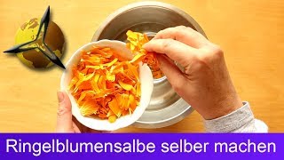 Ringelblumensalbe selber machen  herstellen [upl. by Siulegroj654]