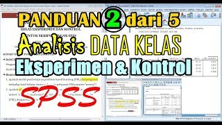 PANDUAN 2 DARI 5 Analisis Data Kelas Eksperimen dan Kontrol untuk Skripsi dengan SPSS [upl. by Bowles]