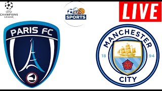 Paris Fc Women vs Manchester City Women Live Score  Uefa Womens Champions League Qualification [upl. by Novyaj391]