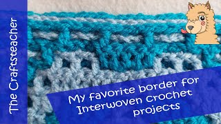 My favorite border for interwoven crochet projects [upl. by Dukie]