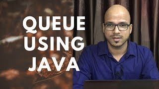 13 Queue Implementation using Java Part 1  EnQueue [upl. by Binni]