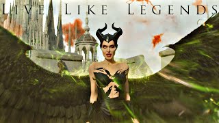 Maleficent  Live Like Legends [upl. by Giacinta]