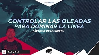 TácticasDeLaGrieta Controlar las oleadas para dominar línea  Gameplay  League of Legends [upl. by Taran]