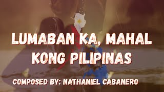 Lumaban Ka Mahal Kong Pilipinas I Nathaniel Cabanero [upl. by Anaehs]