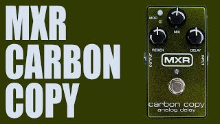 MXR  Carbon Copy Analog Delay  Demo [upl. by Maziar]