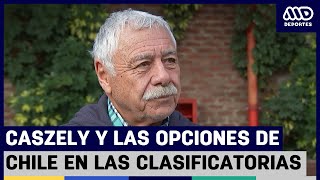 Carlos Caszely se refiere al desempeño de Chile y la posibilidad de clasificar al Mundial [upl. by Tudela]