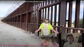 WOW Fed Up Man Stops People From Climbing Over Border Wall With A Ladder [upl. by Etteniuqna575]