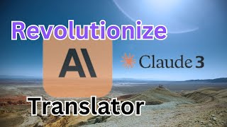 Claude Translator Revolutionizes Language Translation [upl. by Atilem]