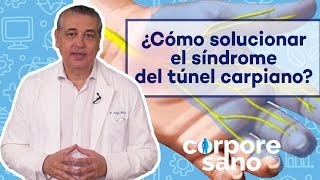 Cómo solucionar el síndrome del túnel carpiano Corpore Sano [upl. by Dustie]