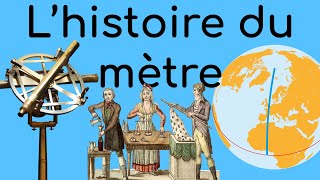 Le mètre  son origine son histoire la mesure de la Méridienne et sa valeur actuelle [upl. by Atnwahsal633]