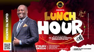 LUNCH HOUR SERVICE WITH PR ISAAC KYOBE KIWEWESI  28TH NOV 2023 [upl. by Lauter]