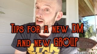 Tips for a New DM amp New Group [upl. by Etoile]